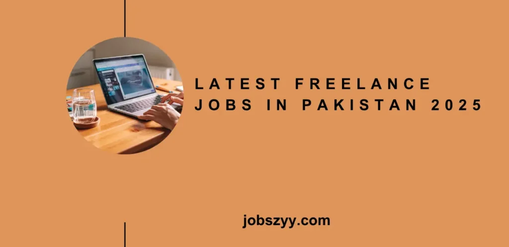 Latest Freelance jobs in Pakistan 2025